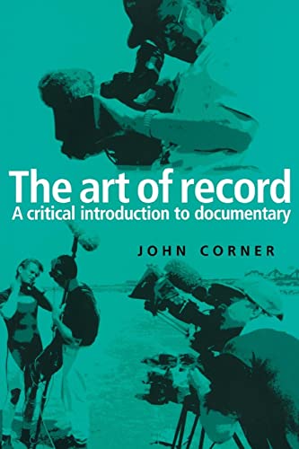 Beispielbild fr The Art of Record: A Critical Introduction to Documentary zum Verkauf von WorldofBooks