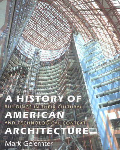Stock image for History of American Architecture, A: Buidings in Their Cultural and Technological Context for sale by Mispah books
