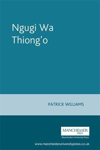 Ngugi wa Thiong'o. - Patrick Williams.