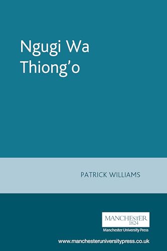 Ngugi Wa Thiong'o (Contemporary World Writers)