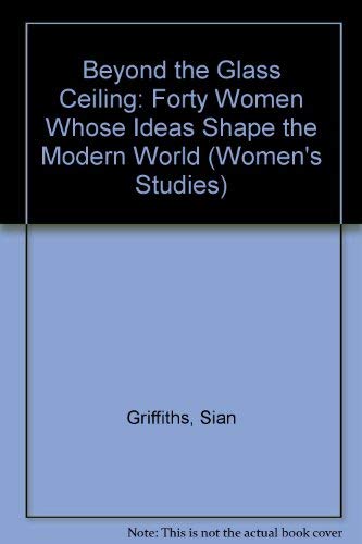 Beispielbild fr Beyond the Glass Ceiling: Forty Women Whose Ideas Shape the Modern World. zum Verkauf von Grendel Books, ABAA/ILAB