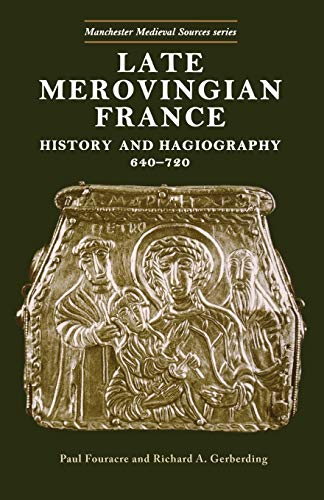 Beispielbild fr Late Merovingian France: History and Hagiography (Manchester Medieval Sources Series) zum Verkauf von Powell's Bookstores Chicago, ABAA