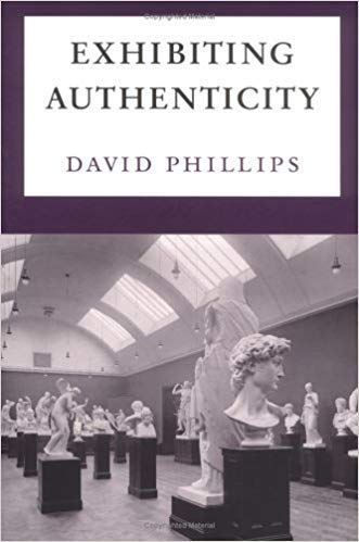 Exhibiting Authenticity (9780719047978) by Phillips, David