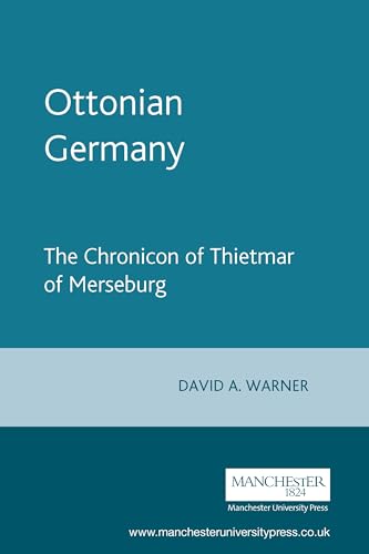 9780719049262: Ottonian Germany: The Chronicon of Thietmar of Merseburg (Manchester Medieval Sources)