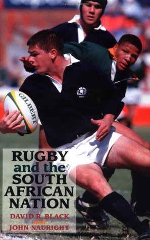 Beispielbild fr Rugby and the South African Nation. zum Verkauf von Buchparadies Rahel-Medea Ruoss