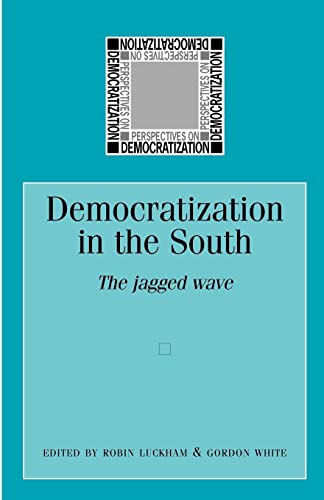 Democratization In The South - The Jagged Wave - Lukham, Robin & White, Gordon [editors]