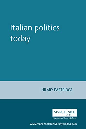 9780719049446: Italian Politics Today