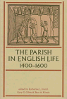 Stock image for Parish in English Life, 1400-1600 for sale by Better World Books