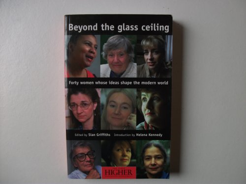 Beyond the Glass Ceiling: Forty Women Whose Ideas Shape the Modern World