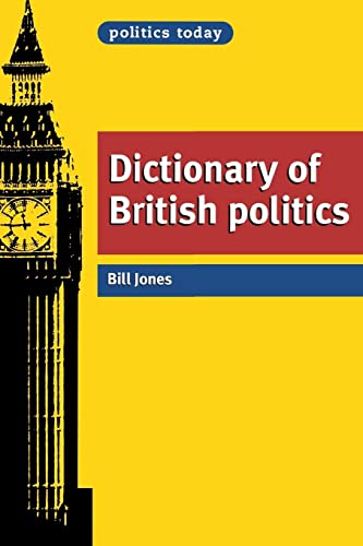 Stock image for Dictionary of British Politics for sale by Better World Books: West