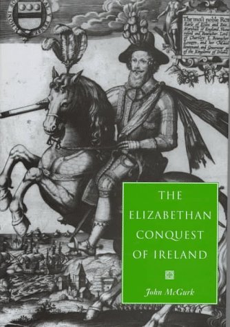 9780719049590: The Elizabethan Conquest of Ireland: The 1590s Crisis