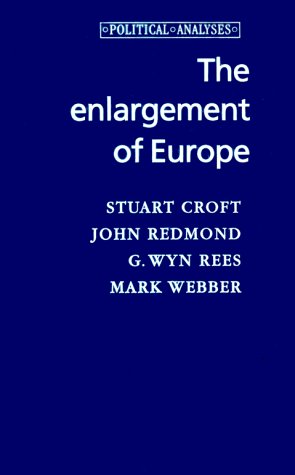 Stock image for The Enlargement of Europe (Political Analyses) for sale by AwesomeBooks