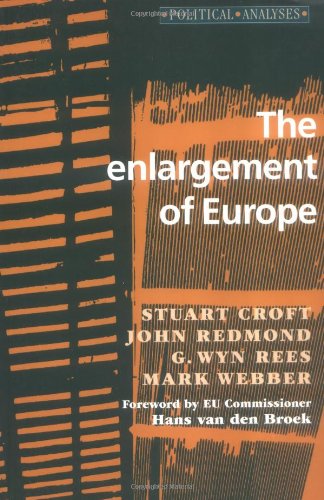 Stock image for The Enlargement of Europe (Political Analyses) for sale by Aardvark Rare Books