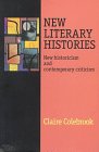 Stock image for New Literary Histories: New Historicism and Contemporary Criticism for sale by GF Books, Inc.