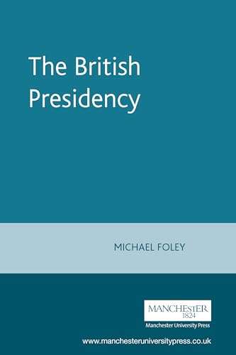 9780719050169: The British Presidency