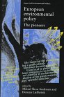 Beispielbild fr European Environmental Policy : The Pioneers zum Verkauf von Better World Books