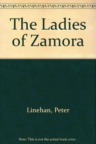 Beispielbild fr The Ladies of Zamora zum Verkauf von Windows Booksellers