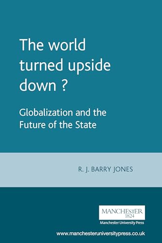 Beispielbild fr The World Turned Upside Down? : Globalization and the Future of the State zum Verkauf von Better World Books