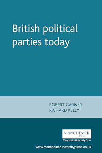 Beispielbild fr British political parties today (Politics Today) zum Verkauf von WorldofBooks