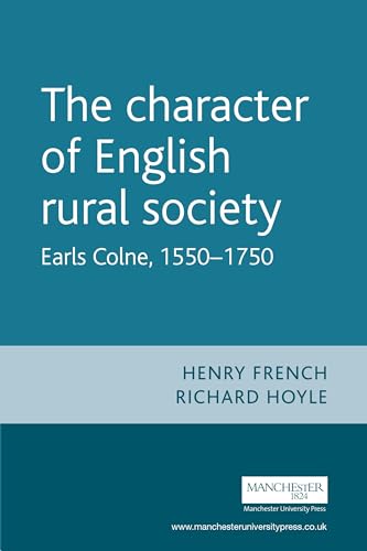 Beispielbild fr The Character of English Rural Society: Earls Colne, 1550-1750 zum Verkauf von Anybook.com