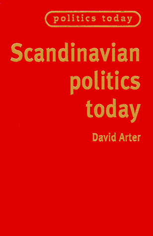 9780719051326: Scandinavian Politics Today