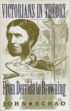 Stock image for Victorians in Theory: From Derrida to Browning for sale by AwesomeBooks