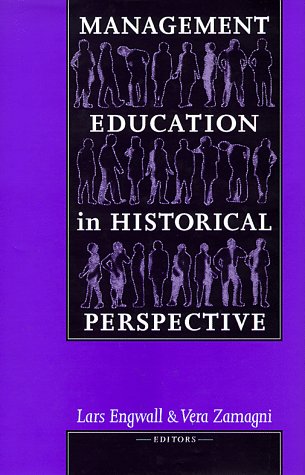 Beispielbild fr Management Education in Historical Perspective zum Verkauf von Ammareal