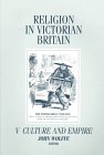 Imagen de archivo de Religion in Victorian Britain Volume V: 5 (Vol 5) a la venta por WorldofBooks