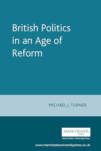 Stock image for British Politics in an Age of Reform (New Frontiers in History) for sale by Stephen White Books