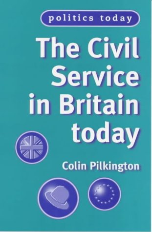 Stock image for The Civil Service in Britain Today for sale by ThriftBooks-Atlanta