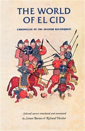 9780719052255: The World of El CID: Chronicles of the Spanish Reconquest (Manchester Medieval Sources)