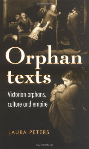 Beispielbild fr Orphan Texts: Victorians, Orphans, Culture and Empire zum Verkauf von Anybook.com