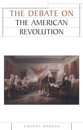 Imagen de archivo de The Debate on the American Revolution (Issues in Historiography) a la venta por Chiron Media