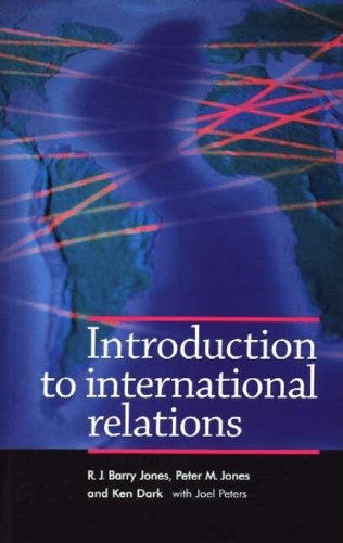 Introduction to International Relations (9780719052521) by Jones, R. Barry J.; Jones, Peter; Dark, Ken; Peters, Joel