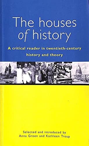 Stock image for The Houses of History : A Critical Reader in Twentieth-Century History and Theory for sale by SecondSale