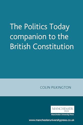 Stock image for The Politics Today companion to the British Constitution (Politics Today (Paperback)) for sale by WorldofBooks