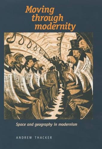 9780719053092: Moving Through Modernity: Space and Geography in Modernism