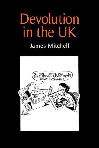 Devolution in the UK (9780719053597) by Mitchell, James