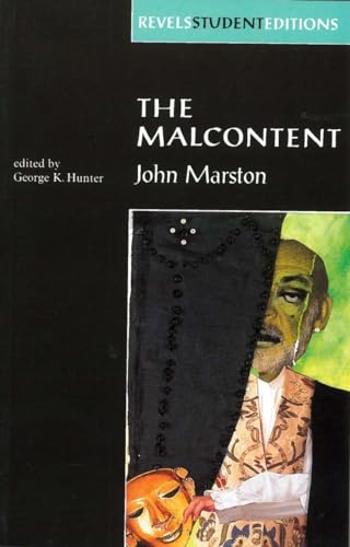 9780719053641: The Malcontent: by John Marston (Revels Student Edition)