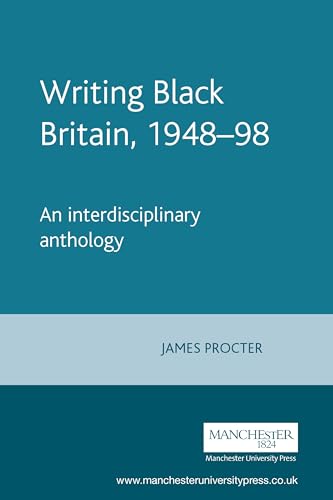 Beispielbild fr Writing Black Britain, 1948â 98: An Interdisciplinary Anthology zum Verkauf von ThriftBooks-Atlanta