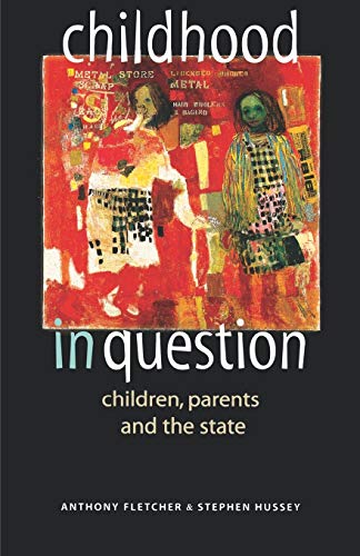 Stock image for Childhood in Question: Children, Parents and the State for sale by Reuseabook