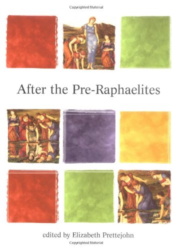 9780719054068: After the Pre-Raphaelites : Art and Aestheticism in Victorian England