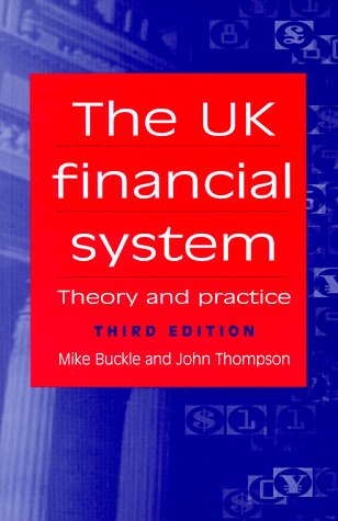 Imagen de archivo de The UK Financial System: Theory and Practice a la venta por MusicMagpie