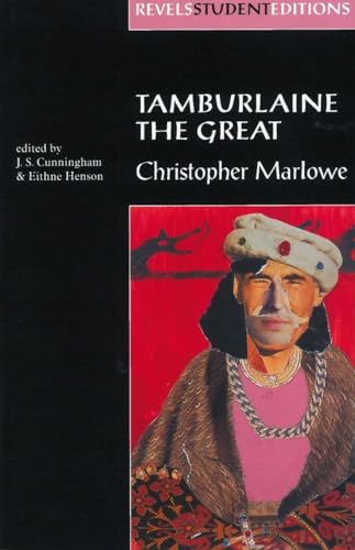 Imagen de archivo de Tamburlaine the Great (Revels Student Edition): Christopher Marlowe (Revels Student Editions) a la venta por Chiron Media