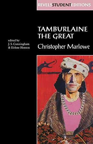 Stock image for Tamburlaine the Great (Revels Student Edition): Christopher Marlowe (Revels Student Editions) for sale by Reuseabook