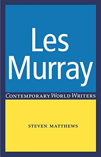 Stock image for Les Murray (Contemporary World Writers) for sale by Goldstone Books