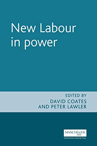 9780719054624: New Labour In Power