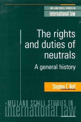 Imagen de archivo de Rights and Duties of Neutrals : A General History a la venta por Lime Works: Books Art Music Ephemera Used and Rare