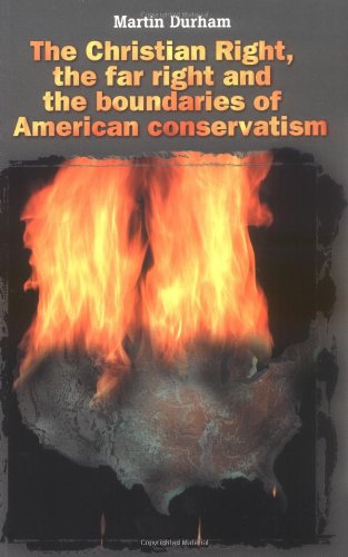 Stock image for The Christian Right, the Far Right and the Boundaries of American Conservatism for sale by WorldofBooks