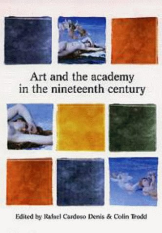 9780719054952: Art and the Academy in the Nineteenth Century